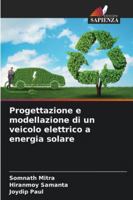 Progettazione e modellazione di un veicolo elettrico a energia solare 6202361441 Book Cover