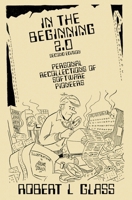 In the Beginning 2.0: Personal Recollections of Software Pioneers 0977213366 Book Cover