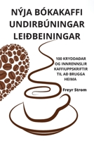 Nýja Bókakaffi Undirbúningar Leiðbeiningar 1783573996 Book Cover
