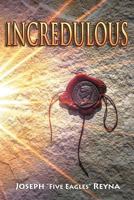 Incredulous 0985442662 Book Cover
