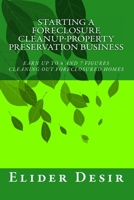 Starting A Foreclosure Cleanup-Property Preservation Business 1461148529 Book Cover