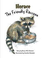 Horace the Friendly Raccoon 1737785439 Book Cover