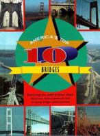 America's Top 10 - Bridges (America's Top 10) 1567111971 Book Cover