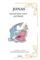 JONAS: Quand Dieu nous rattrape (Série "Les Grands Personnages de la Bible") (French Edition) B0GBM9GBD5 Book Cover