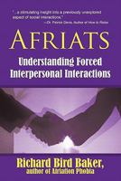 Afriats: Understanding Forced Interpersonal Interactions 1450263313 Book Cover