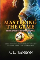 Mastering the Game: From Doubts to Dominance 998851641X Book Cover