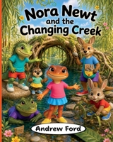 Nora Newt and the Changing Creek 1972034324 Book Cover