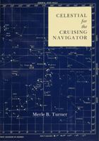 Celestial for the Cruising Navigator 0870333410 Book Cover