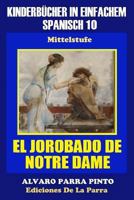 Kinderb�cher in Einfachem Spanisch Band 10: El Jorobado de Notre Dame. 1503205231 Book Cover