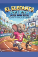 El Elefante Atleta (Spanish Edition) B0GVM9W5NW Book Cover