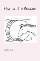 Flip to the Rescue 179917459X Book Cover