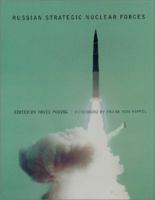 Russian Strategic Nuclear Forces 0262162024 Book Cover