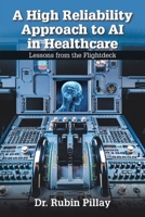 A High Reliability Approach to AI in Healthcare: Lessons from the Flightdeck B0FLPRPLRF Book Cover