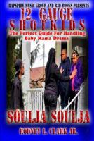 12 Gauge Shotkids: The Perfect Guide for Handling Baby Mama Drama 0692640819 Book Cover