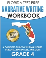 FLORIDA TEST PREP Narrative Writing Workbook Grade 4: A Complete Guide to Writing Stories, Personal Narratives, and More 1724887106 Book Cover