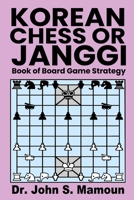 Korean Chess or Janggi Book of Board Game Strategy B0GYSKRD3R Book Cover
