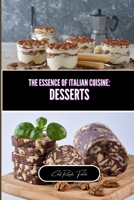 The Essence of Italian Cuisine: Desserts B0CQN3NFHC Book Cover
