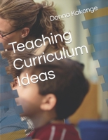 Teaching Curriculum Ideas B09JJKHPD3 Book Cover