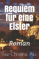 Requiem für eine Elster: Roman (StrandtGuth) B08TYVBHW8 Book Cover