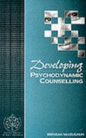 Developing Psychodynamic Counselling 0803989806 Book Cover