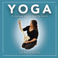 Yoga: A Journey into a Healthy Spine B0B8BRSQMD Book Cover
