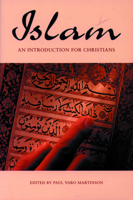 Islam: An Introduction for Christians (Arab Culture and Islamic Awareness) 080662583X Book Cover
