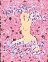 Valentine's Day Coloring Book with Sex Coupons: Coloring Book for Adults with 52 Sex Vouchers | Personalized Valentines Day Gift Idea for Him | Stress ... | Fulfill All His Sexual Wishes and Desires B083XTHJDG Book Cover