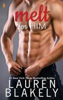 Melt for Him 1511705442 Book Cover