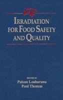 Irradiation for Food Safety and Quality 1587160811 Book Cover