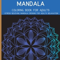 Mandala-Malbuch f�r Erwachsene: Die Kunst des Mandala Stressabbau Entw�rfe f�r Erwachsene Entspannung 1062183002 Book Cover