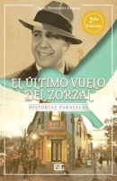El último vuelo del zorzal: Historias Paralelas 1943255768 Book Cover