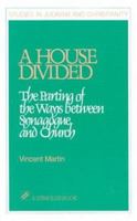 A House Divided: The Parting of the Ways between Synagogue and Church (Stimulus Books) 0809135698 Book Cover