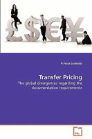 Transfer Pricing: The global divergences regarding the documentation requirements 3639215370 Book Cover