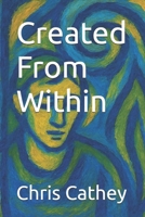 Created From Within B0FJ81XKVR Book Cover