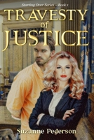 Travesty of Justice (Starting Over) 1081668776 Book Cover