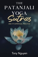 The Patanjali Yoga Sutras and Its Spiritual Practice 1504302419 Book Cover