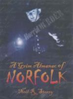 A Grim Almanac of Norfolk 0750930888 Book Cover