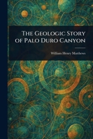 The Geologic Story of Palo Duro Canyon 1023290294 Book Cover