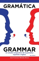 Gram�tica Grammar: Un Estudio Comparativo De La Gram�tica Espa�ola E Inglesa 1506536271 Book Cover