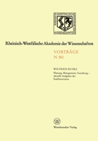 Planung, Management, Gestaltung - aktuelle Aufgaben des Stadtbauwesens: 354. Sitzung am 7. Dezember 1988 in Düsseldorf 3531083813 Book Cover