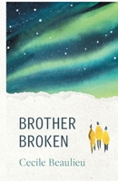 Brother Broken B0CMPN1F3Q Book Cover