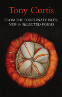 From the Fortunate Isles: New  Selected Poems 1781723303 Book Cover