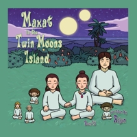 Maxat in the Twin Moons Island: Book 15 1291688285 Book Cover