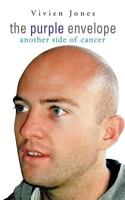 The Purple Envelope: Another Side of Cancer 1456784366 Book Cover