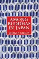 Among Buddhas in Japan 0934834067 Book Cover