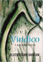 Vindico: I Am Liberation 1462007392 Book Cover