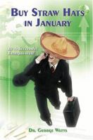 Buy Straw Hats in January : Be a Successful Entrepreneur! 1413716245 Book Cover
