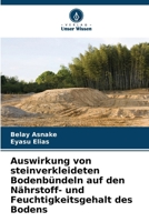 Auswirkung von steinverkleideten Bodenbündeln auf den Nährstoff- und Feuchtigkeitsgehalt des Bodens (German Edition) 6206920151 Book Cover