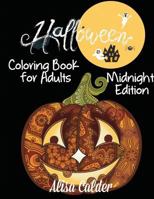 Halloween Adult Coloring Black Background: Midnight Edition Coloring Book (Black Background Coloring Books) 1947243195 Book Cover