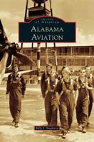 Alabama Aviation 1467127558 Book Cover